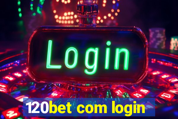 120bet com login